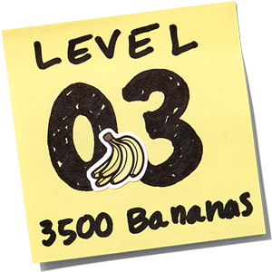 Yellow sticky note with 'Level 03 3500 Bananas' text and banana icon