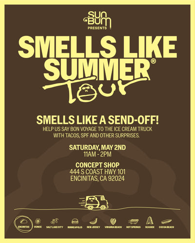 Smells like Summer Tour - Smells like a Send Off - Help us say bon voyage to the ice cream truck is tacos, spf, and other surprises - Saturday, May 2nd 11am-2pm. - Concept Shop 444 S Coast Hwy 101 Encinitas, CA 92024