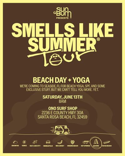Smells Like Summer Tour with Sun Bum. Beach Day + Yoga. Saturday June 13th 8AM. Ono Surf Shop 2236 E County Hwy 30A Santa Rosa Beach, FL 32459.