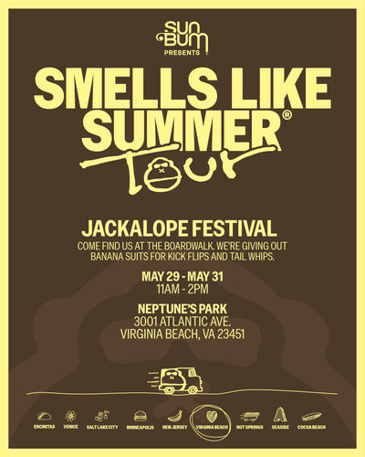 Smells Like Summer Tour featuring Sun Bum. Jackalope Festival. May 29-My31 11AM - 2PM. Neptune's Park 3001 Atlantic Ave. Virginia Beach, VA 23451