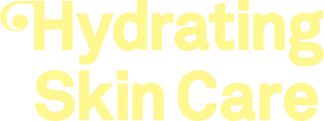 Hydrating Skin Care